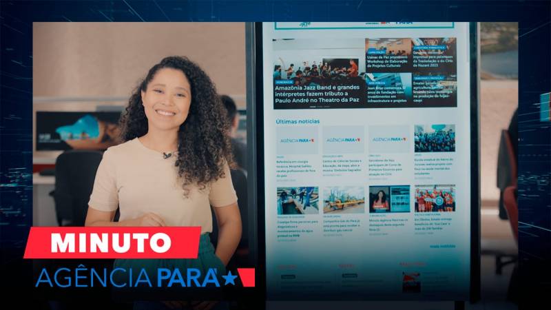 Minuto Agência Pará traz os destaques desta terça-feira (3)
