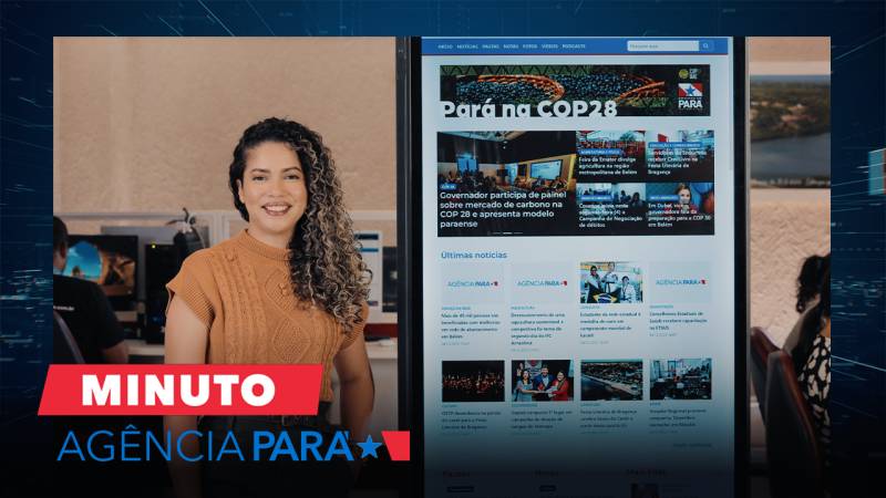 Minuto Agência Pará: veja os destaques desta segunda-feira (04)