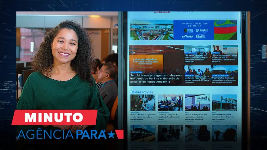 Minuto Agência Pará: veja os destaques desta sexta-feira (18/07)