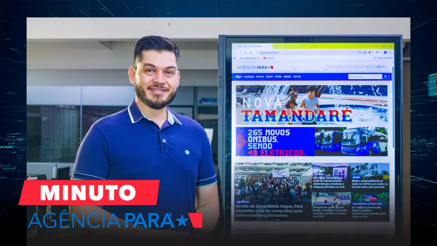 Minuto Agência Pará: veja os destaques desta sexta-feira (21/11)