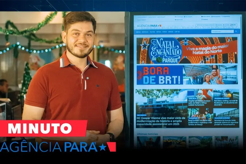 Minuto Agência Pará: veja os destaques desta quinta-feira (25/12)