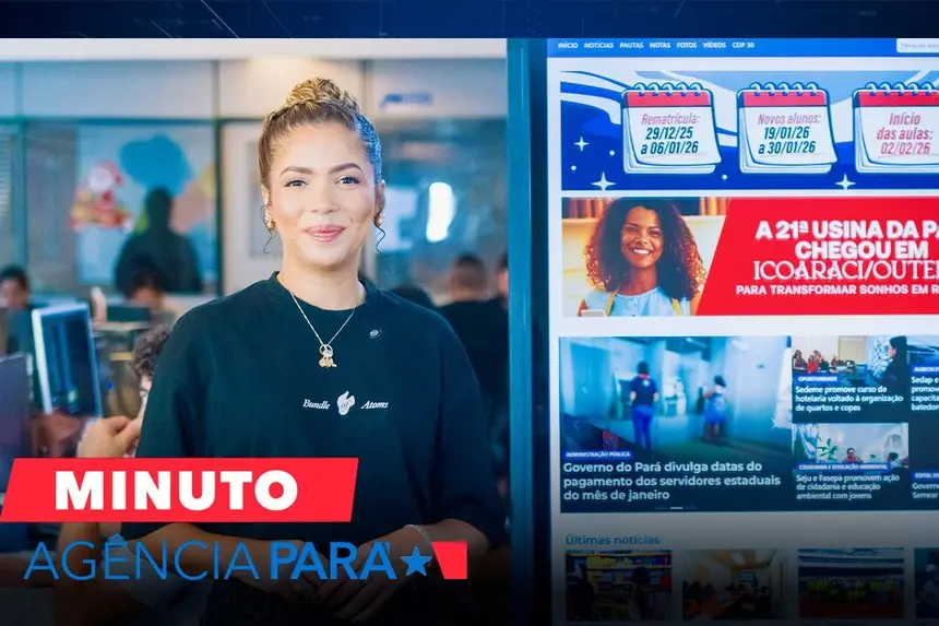 Minuto Agência Pará: veja os destaques desta terça-feira (20/01)