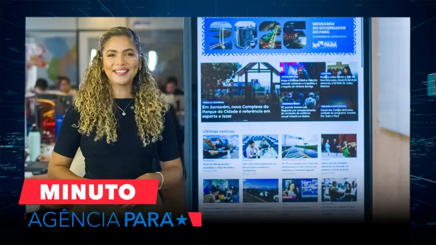 Minuto Agência Pará: veja os destaques desta terça-feira (03/02)