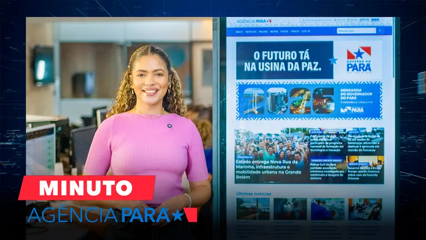 Minuto Agência Pará: veja os destaques desta quinta-feira (19/03)