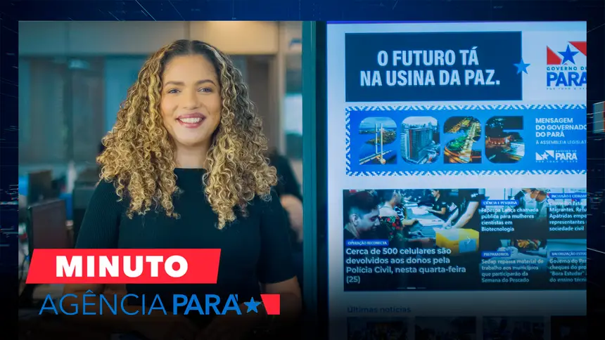 Minuto Agência Pará: veja os destaques desta quarta-feira (25/03)