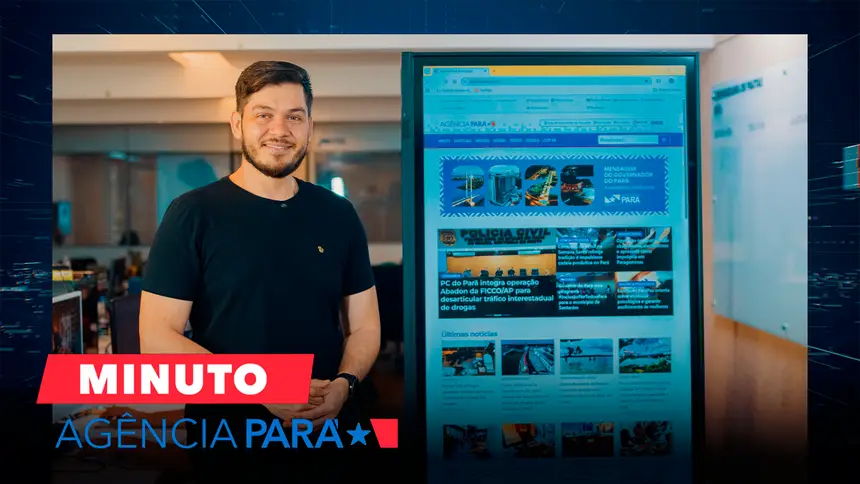 Minuto Agência Pará: veja os destaques desta terça-feira (31/03)