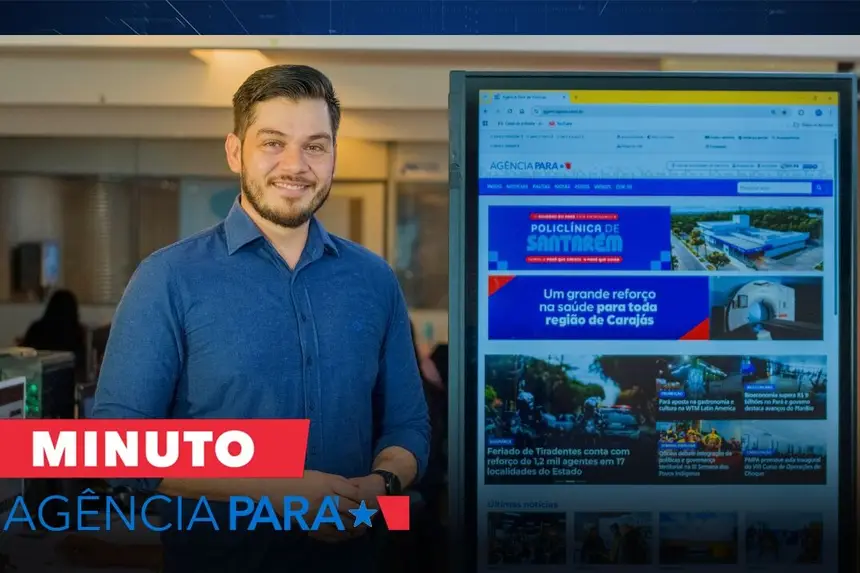 Minuto Agência Pará: veja os destaques desta terça-feira (21/04)