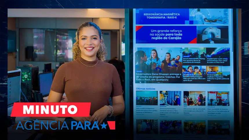 Minuto Agência Pará: veja os destaques desta quinta-feira (07/05)